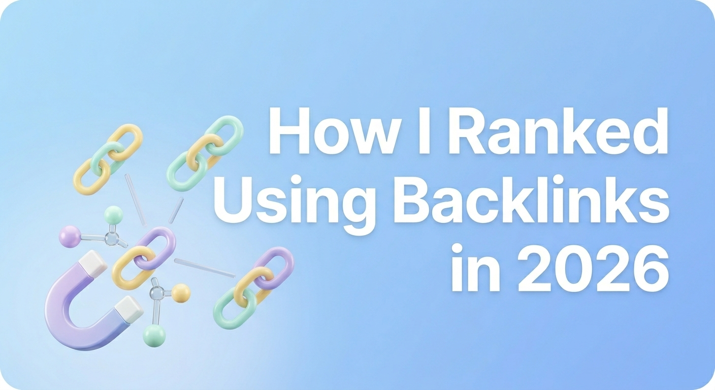 How I Ranked Using Backlinks in 2026?